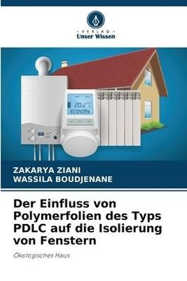Der Einfluss von Polymerfolien des Typs PDLC auf die Isolierung von Fenstern