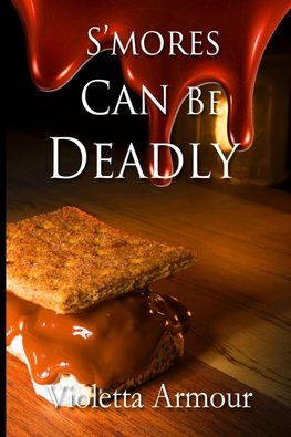 S'more Can Be Deadly