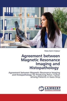 Agreement between Magnetic Resonance Imaging and Histopathology