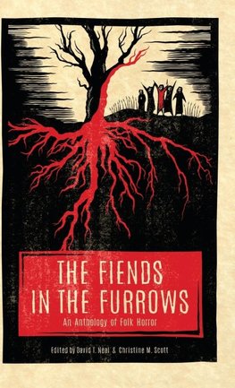 The Fiends in the Furrows