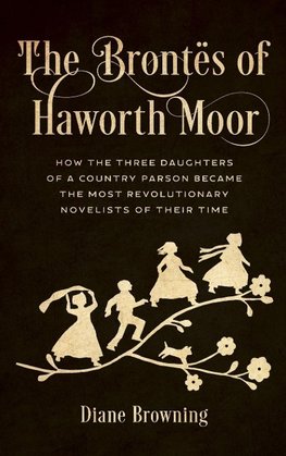 Brontës of Haworth Moor