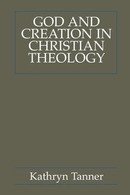God and Creation in Christian Theology