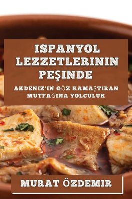 Ispanyol Lezzetlerinin Pe¿inde