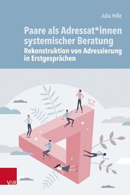 Paare als Adressat*innen systemischer Beratung - Rekonstruktion von Adressierung in Erstgesprächen