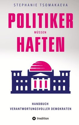 POLITIKER MÜSSEN HAFTEN