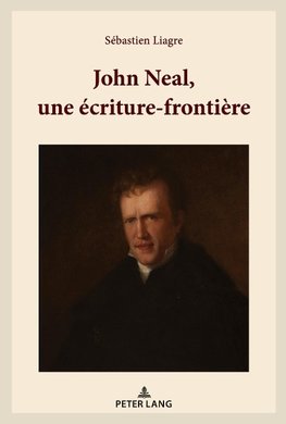 John Neal, une écriture-frontière