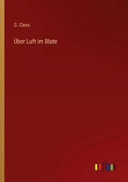 Über Luft im Blute