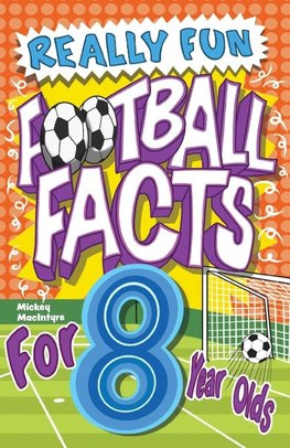 Really Fun Football Facts Book For 8 Year Olds