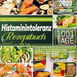 Das Komplette Histaminintoleranz Rezeptbuch