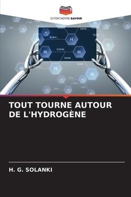 TOUT TOURNE AUTOUR DE L'HYDROGÈNE