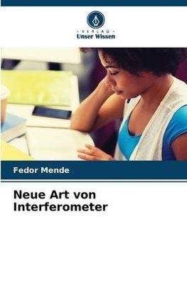 Neue Art von Interferometer