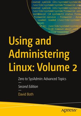 Using and Administering Linux: Volume 2