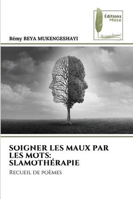 SOIGNER LES MAUX PAR LES MOTS: SLAMOTHÉRAPIE