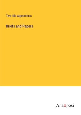 Briefs and Papers