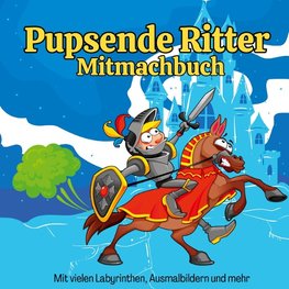 Mitmachbuch für Jungen Pupsende Ritter Malbuch Labyrinthe Aktivitätsbuch für Kinder ab 8 Jahre Furzende Pferde Malbuch Ausmalbuch Mittelalter
