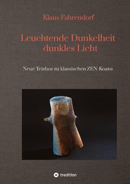 Leuchtende Dunkelheit - dunkles Licht