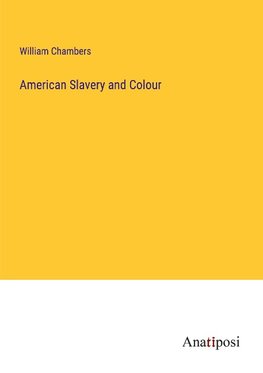 American Slavery and Colour