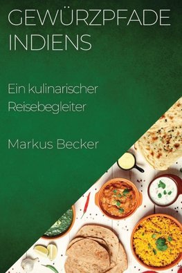 Gewürzpfade Indiens