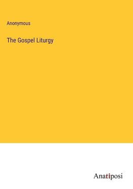 The Gospel Liturgy