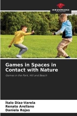 Games in Spaces in Contact with Nature