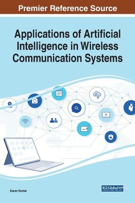 Applications of Artificial Intelligence in Wireless Communication Systems
