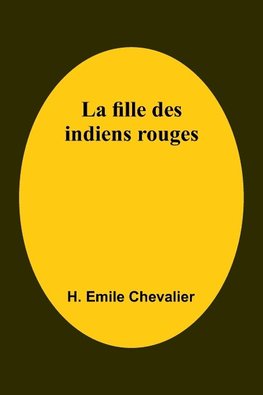 La fille des indiens rouges