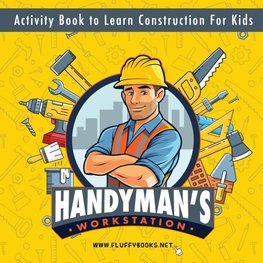 Handyman's workstation. Activity Book to Learn Construction For Kids