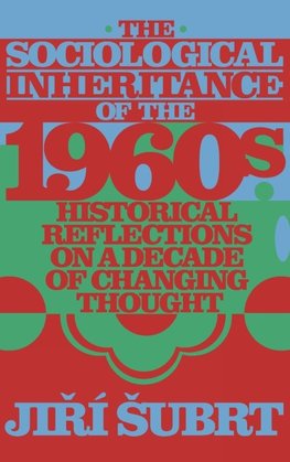 The Sociological Inheritance of the 1960s