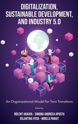 Digitalization, Sustainable Development, and Industry 5.0