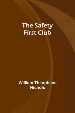 The Safety First Club