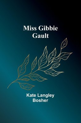 Miss Gibbie Gault