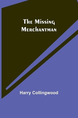 The Missing Merchantman