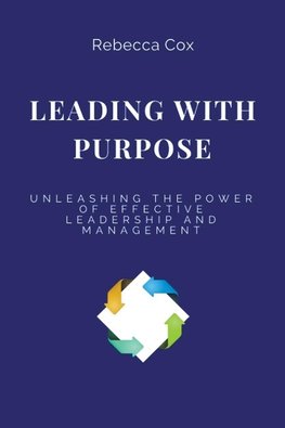 LEADING WITH PURPOSE