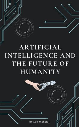 Artificial Intelligence and the Future of Humanity