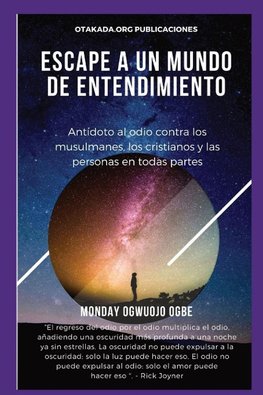 E scape A un mundo de entendimiento Antídoto al odio contra los musulmanes, los cristianos