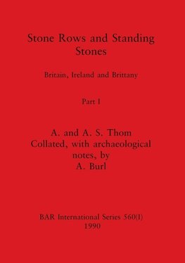 Stone Rows and Standing Stones, Part I