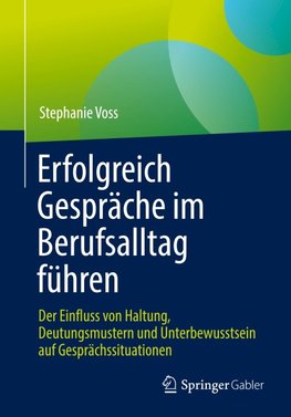 Erfolgreich Gespräche im Berufsalltag führen