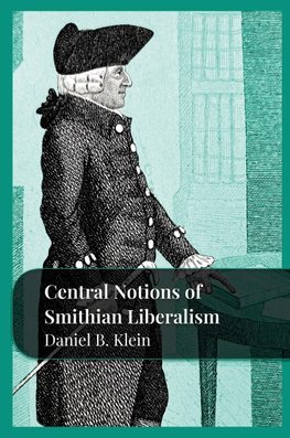 Central Notions of Smithian Liberalism
