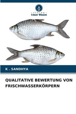 QUALITATIVE BEWERTUNG VON FRISCHWASSERKÖRPERN