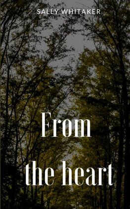 From the heart
