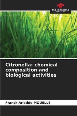 Citronella: chemical composition and biological activities