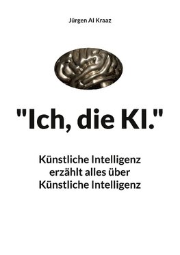 "Ich, die KI."