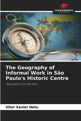 The Geography of Informal Work in São Paulo's Historic Centre
