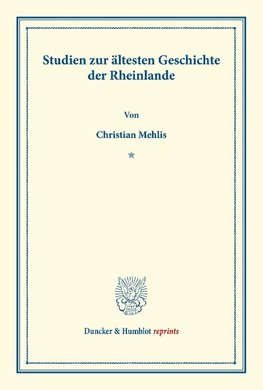 Studien zur ältesten Geschichte der Rheinlande.