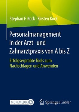 Personalmanagement in der Arzt- und Zahnarztpraxis von A bis Z
