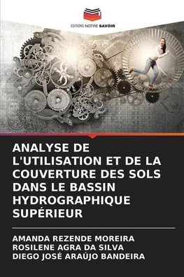 ANALYSE DE L'UTILISATION ET DE LA COUVERTURE DES SOLS DANS LE BASSIN HYDROGRAPHIQUE SUPÉRIEUR