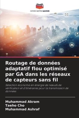 Routage de données adaptatif flou optimisé par GA dans les réseaux de capteurs sans fil