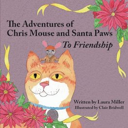 The Adventures of Chris Mouse and Santa Paws