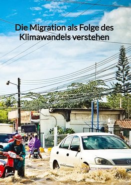 Die Migration als Folge des Klimawandels verstehen