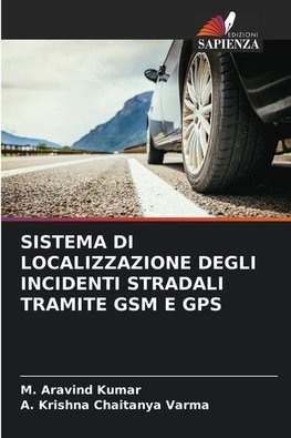 SISTEMA DI LOCALIZZAZIONE DEGLI INCIDENTI STRADALI TRAMITE GSM E GPS